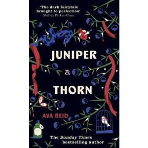 Juniper & Thorn, Paperback - Ava Reid imagine