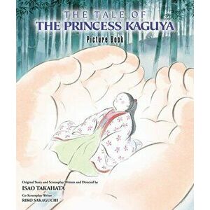 The Tale of the Princess Kaguya Picture Book, Hardback - Isao Takahata imagine