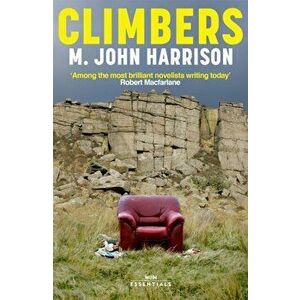 Climbers. With an introduction by Robert Macfarlane, Paperback - M. John Harrison imagine