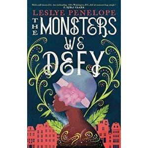 The Monsters We Defy, Paperback - Leslye Penelope imagine