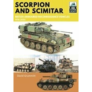 Scorpion and Scimitar. British Armoured Reconnaissance Vehicles, 1970-2020, Paperback - Grummitt, David imagine