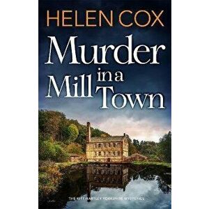 Murder in a Mill Town, Hardback - Helen Cox imagine