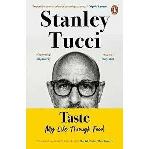 Taste. The Sunday Times Bestseller, Paperback - Stanley Tucci imagine