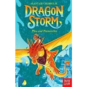 Dragon Storm: Mira and Flameteller, Paperback - Alastair Chisholm imagine