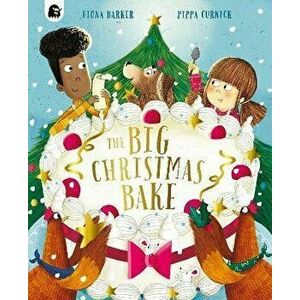 The BIG Christmas Bake, Paperback - Fiona Barker imagine