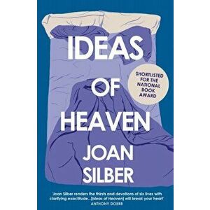 Ideas of Heaven. Main, Paperback - Joan Silber imagine