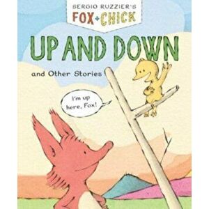 Fox & Chick: Up and Down, Hardback - Sergio Ruzzier imagine