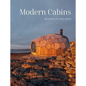 Modern Cabins. Return to the Wild, Hardback - *** imagine