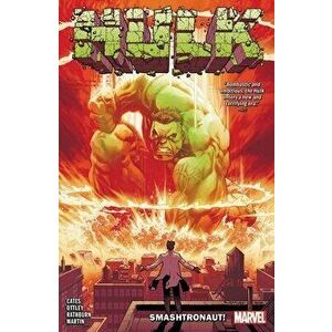 Hulk By Donny Cates Vol. 1: Smashtronaut!, Paperback - Donny Cates imagine