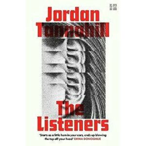 The Listeners, Paperback - Jordan Tannahill imagine