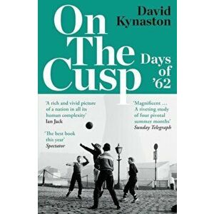 On the Cusp. Days of '62, Paperback - David Kynaston imagine