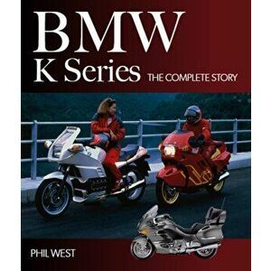 BMW K Series. The Complete Story, Hardback - Phil West imagine
