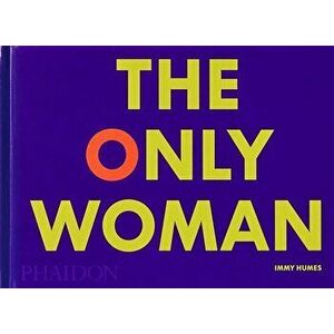 The Only Woman, Hardback - Immy Humes imagine