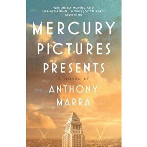 Mercury Pictures Presents, Hardback - Anthony Marra imagine