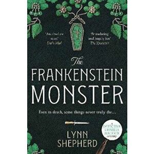 The Frankenstein Monster, Paperback - Lynn Shepherd imagine