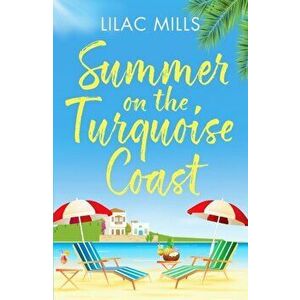 Summer on the Turquoise Coast, Paperback - Lilac Mills imagine