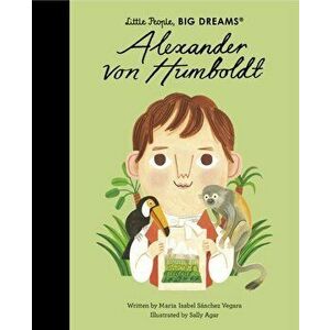 Alexander von Humboldt, Hardback - Maria Isabel Sanchez Vegara imagine