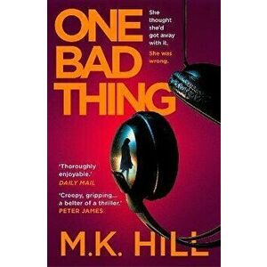 One Bad Thing, Paperback - M.K. Hill imagine
