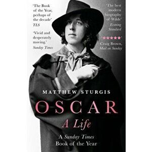 Oscar. A Life, Reissue, Paperback - Matthew Sturgis imagine