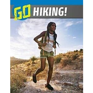 Go Hiking!, Hardback - Heather Bode imagine