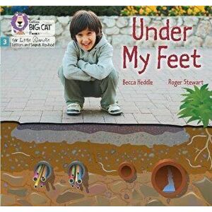 Under my Feet. Phase 3 Set 1, Paperback - Becca Heddle imagine