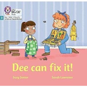 Dee Can Fix it. Phase 3 Set 1, Paperback - Suzy Senior imagine