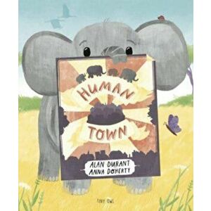 Human Town, Paperback - Alan Durant imagine