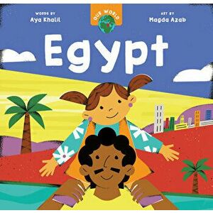 Our World: Egypt, Board book - Aya Khalil imagine