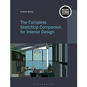 The Complete SketchUp Companion for Interior Design. Bundle Book + Studio Access Card - Andrew (Endicott College, USA) Brody imagine