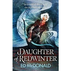 Daughter of Redwinter. A dark and atmospheric epic fantasy that's rich in folklore, Hardback - Ed McDonald imagine