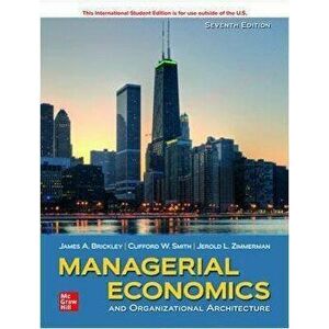 ISE Managerial Economics & Organizational Architecture. 7 ed, Paperback - Jerold Zimmerman imagine