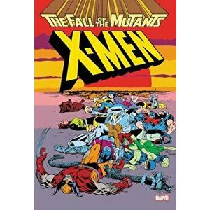 X-men: Fall Of The Mutants Omnibus, Hardback - Mark Gruenwald imagine