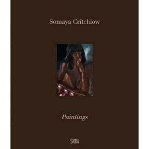Somaya Critchlow. Paintings, Hardback - *** imagine