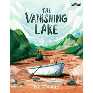 The Vanishing Lake, Paperback - Paddy Donnelly imagine