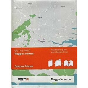 Maggie's Centres. On the Road, Paperback - Caterina Frisone imagine