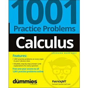 Calculus: 1001 Practice Problems For Dummies (+ Fr ee Online Practice), Paperback - Patrick Jones imagine