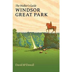 Windsor Great Park. The Walker's Guide, Revised ed, Paperback - *** imagine