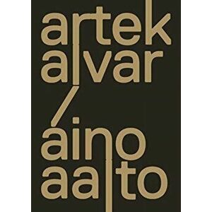 Artek and the Aaltos. Creating a Modern World, Revised and Expanded Edition, Hardback - *** imagine