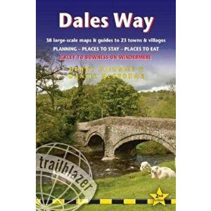 Dales Way. Ilkley to Bowness-on-Windermere: Planning, Places to Stay, Places to Eat, 2 New edition, Paperback - Henry Stedman imagine