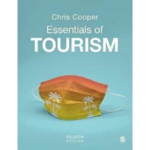 Essentials of Tourism. 4 Revised edition, Paperback - Chris Cooper imagine