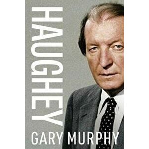 Haughey, Hardback - Gary Murphy imagine