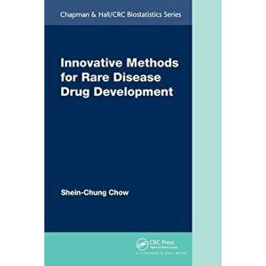 Innovative Methods for Rare Disease Drug Development, Paperback - Shein-Chung Chow imagine