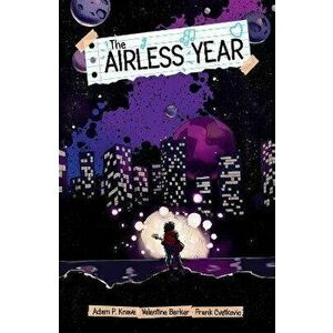 The Airless Year, Paperback - Frank Cvetkovic imagine