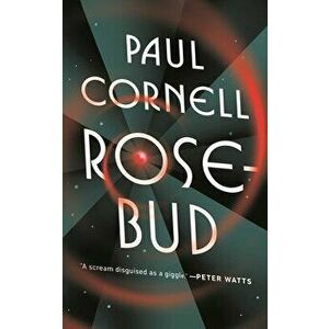 Rosebud, Paperback - Paul Cornell imagine