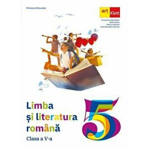 Limba si literatura romana. Manual clasa a V-a - Florentina Samihaian, Sofia Dobra, Monica Halaszi, Anca Davidoiu-Roman imagine