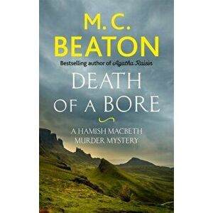 Death of a Bore, Paperback - M.C. Beaton imagine