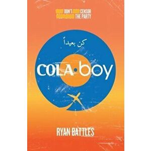 Cola Boy, Paperback - Ryan Battles imagine