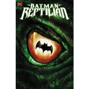 Batman: Reptilian, Hardback - Liam Sharp imagine
