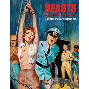 Beasts Of The Blood-stained Jackboot. Illustrated WW2 Pulp Fiction For Men, Paperback - *** imagine