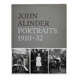 John Alinder: Portraits 1910-32, Hardback - John Alinder imagine